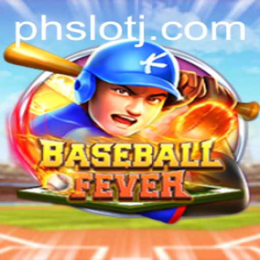 Unveiling the Excitement of BaseballFever and Its Role in PH SLOT