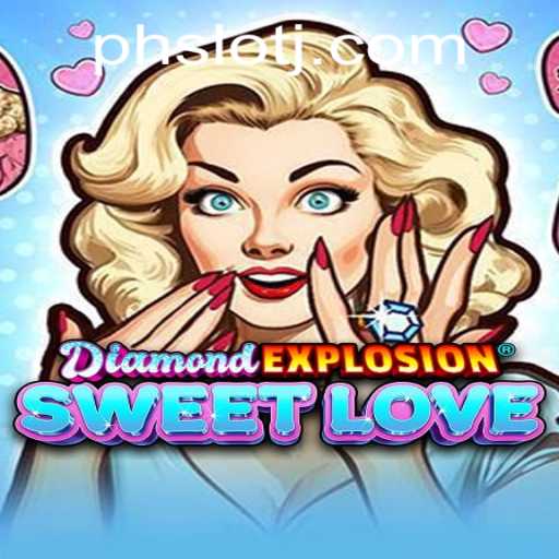 Explore the Thrilling World of DiamondExplosionSweetLove in the PH SLOT Universe
