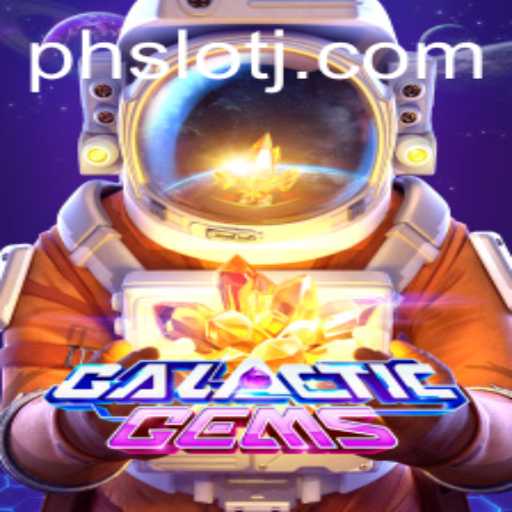 Exploring GalacticGems: An In-Depth Guide to the Exciting PH SLOT Experience