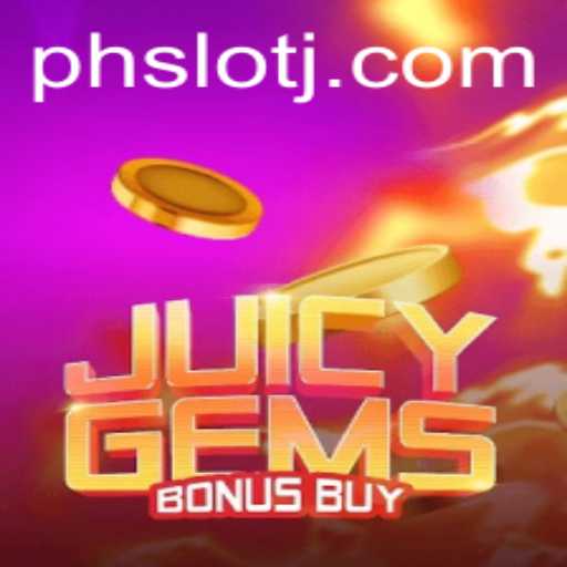 JuicyGemsBonusBuy: A Thrilling Adventure in the World of PH SLOT Gaming